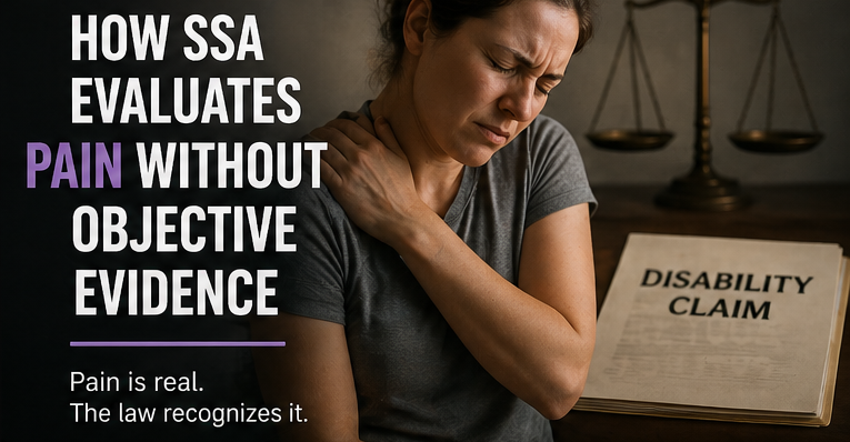 You can still win SSDI without clear test results. Learn how SSA evaluates pain and what evidence actually matters.